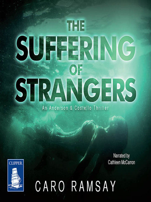 Title details for The Suffering of Strangers by Caro Ramsay - Available